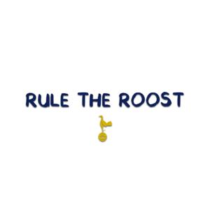 Rule The Roost - A Tottenham Hotspur Podcast by Jack Hussey