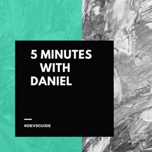 5 minutes with Daniel