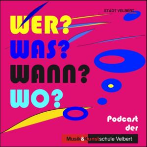 Wer? Was? Wann? Wo? - Podcast der Musik&Kunstschule Velbert