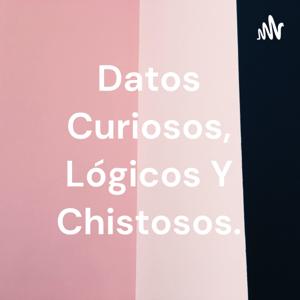 Datos Curiosos, Lógicos Y Chistosos.