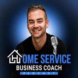 Home Service Business Coach With David Moerman by David Moerman