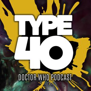 Type 40 • A Doctor Who Podcast by The Spacebook