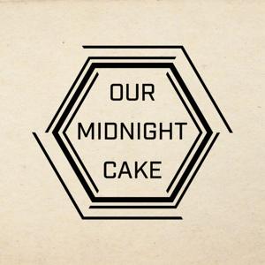 Our Midnight Cake: Discussion Series