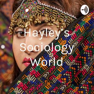 Hayley’s Sociology World