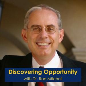 Discovering Opportunity with Dr. Ron Mitchell