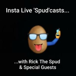 Rick The Spud's 'Spudcast!'
