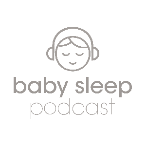 Baby Sleep Podcast