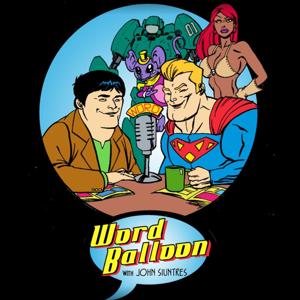 Word Balloon Comics Podcast by john siuntres