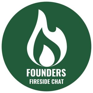 Founders Fireside Chat