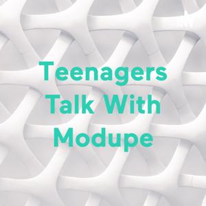 Teenagers Talk With Modupe