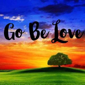 Go Be Love