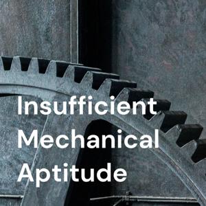 Insufficient Mechanical Aptitude