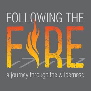 Following the Fire