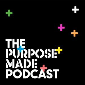 The Purpose Made Podcast
