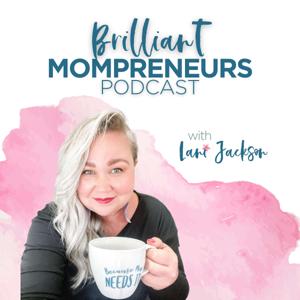 Brilliant Mompreneurs Podcast