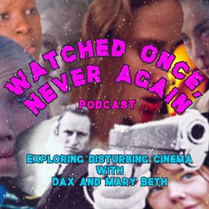Watched Once, Never Again by Watched Once, Never Again