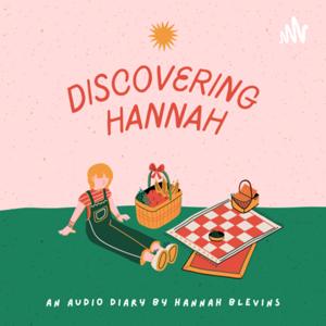 Discovering Hannah- An Audio Diary