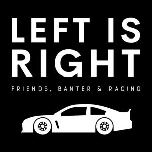 Left is Right - A Racing Podcast