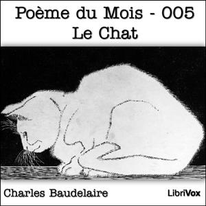 Poème du Mois - 005 Le Chat by Charles Baudelaire (1821 - 1867)
