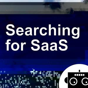 Searching For SaaS by Josh Ho & Nate Bosscher