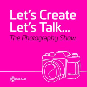 Let’s Create - Let’s Talk - The Photography Show by Mali Davies