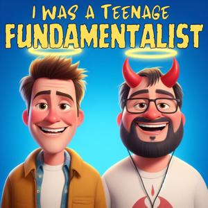 I was a Teenage Fundamentalist. An Exvangelical podcast. by Brian McDowell & Troy Waller