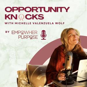 Opportunity Knocks by EmpowHer Purpose