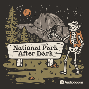 National Park After Dark by Audioboom Studios