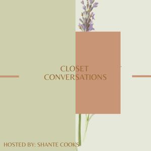 Closet Conversations