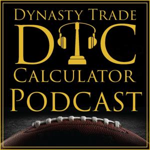 Dynasty Trade Calculator Podcast