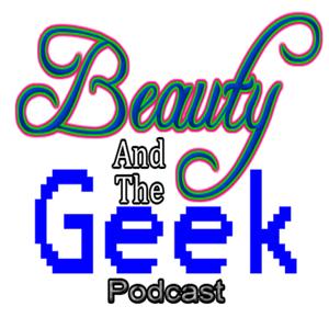 Beauty and the Geek Podcast