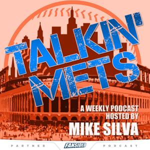 Talkin Mets with Mike Silva by Talkin Mets with Mike Silva