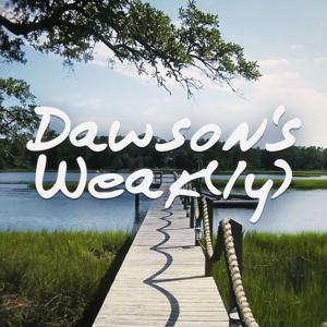 Dawson’s Weak(ly) by KATHRYN & KATIE