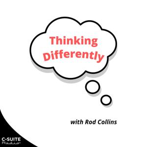 Thinking Differently with Rod Collins