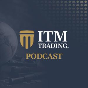 ITM Trading Podcast by The Daniela Cambone Show and Taylor Made Economics