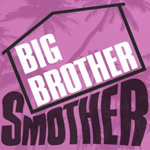 Big Brother Smother