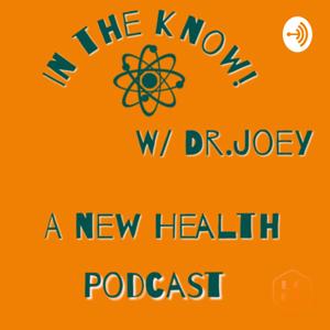 In The Know! w/Dr. Joey