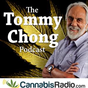The Tommy Chong Podcast by Cannabis Radio