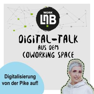 Work LnB - Digital-Talk aus dem Coworking Space