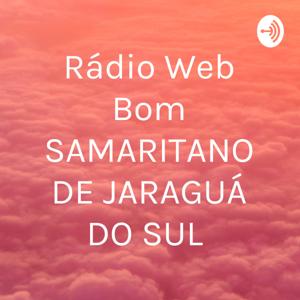 Rádio Web Bom SAMARITANO DE JARAGUÁ DO SUL