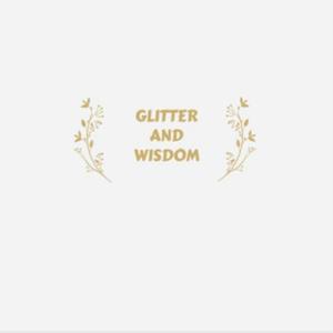 Glitter And Wisdom