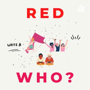 Red, White and Who?