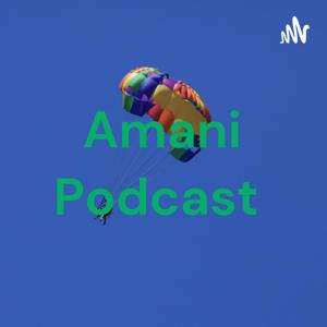 Amani Podcast