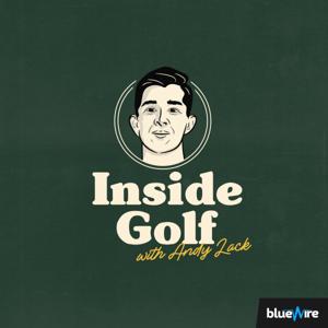Inside Golf Podcast by Andy Lack, Blue Wire
