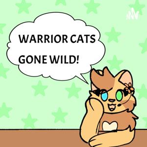 WARRIOR CATS: GONE WILD! by Owlflight
