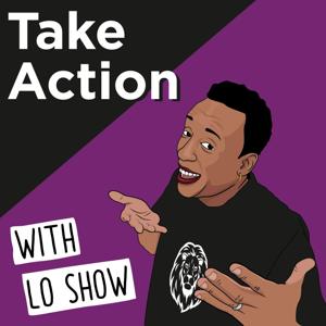 Take Action with Lo Show