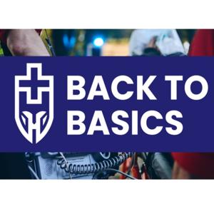 Back to Basics by Chris Seitz, MD and Jason Seitz, EMT-P, RN