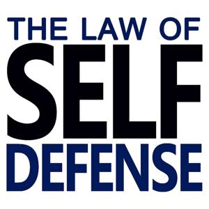 Law of Self Defense by Attorney Andrew F. Branca