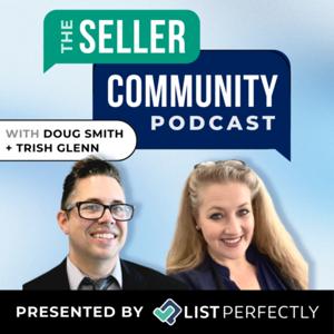 The Seller Community Podcast from List Perfectly by The Seller Community Podcast from List Perfectly