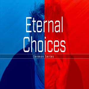 Eternal Choices
